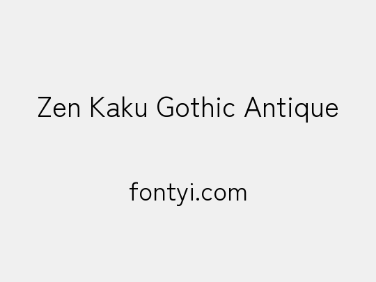 Zen Kaku Gothic Antique