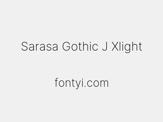 Sarasa Gothic J Xlight