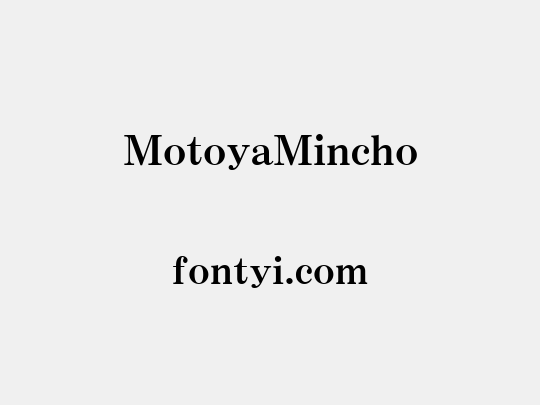 MotoyaMincho