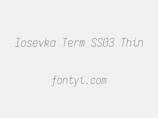 Iosevka Term SS03 Thin