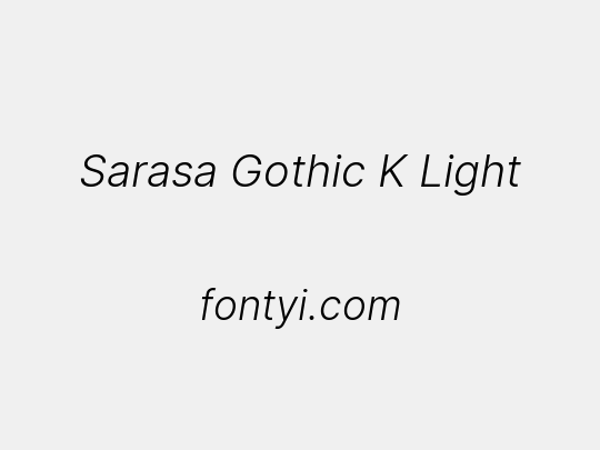 Sarasa Gothic K Light