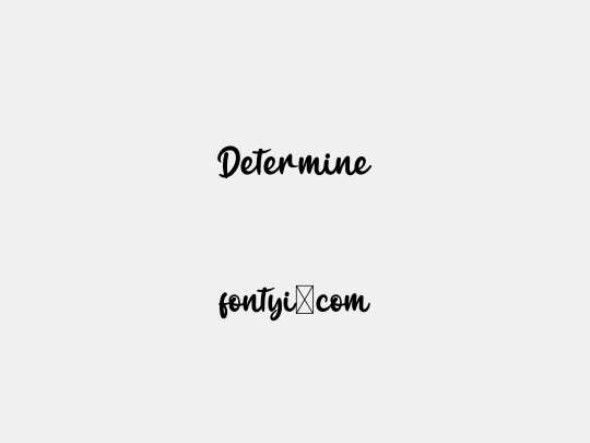 Determine