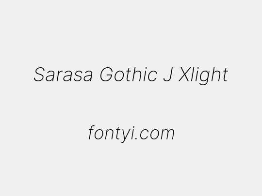 Sarasa Gothic J Xlight