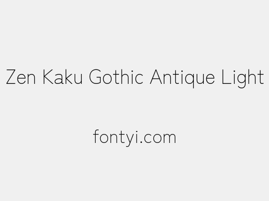 Zen Kaku Gothic Antique Light