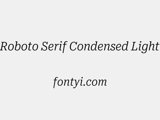 Roboto Serif Condensed Light