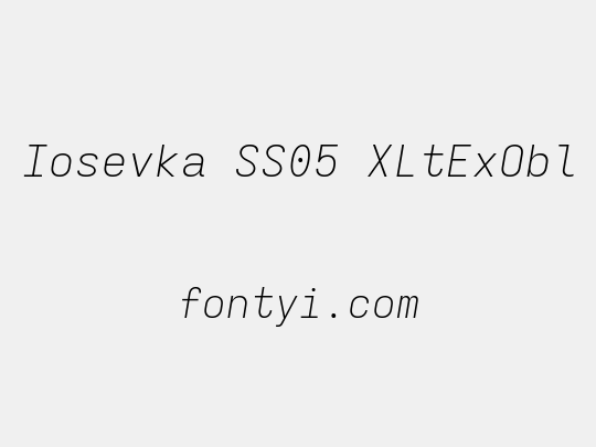 Iosevka SS05 XLtExObl