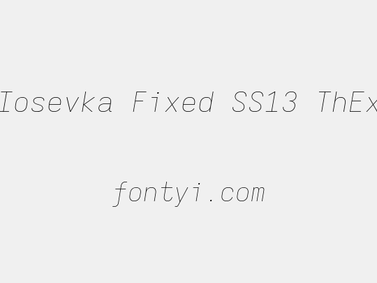 Iosevka Fixed SS13 ThEx