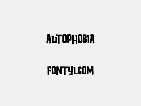 Autophobia