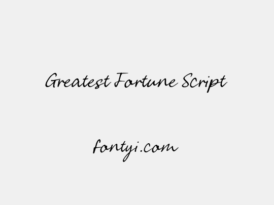 Greatest Fortune Script