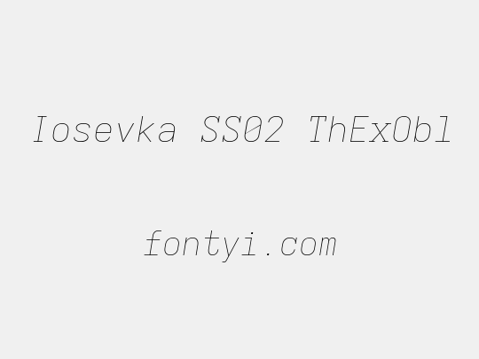 Iosevka SS02 ThExObl