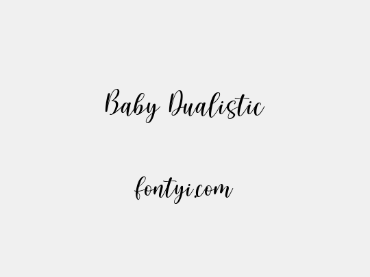 Baby Dualistic