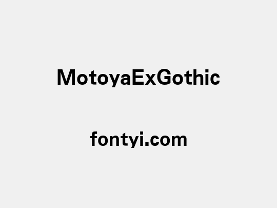 MotoyaExGothic