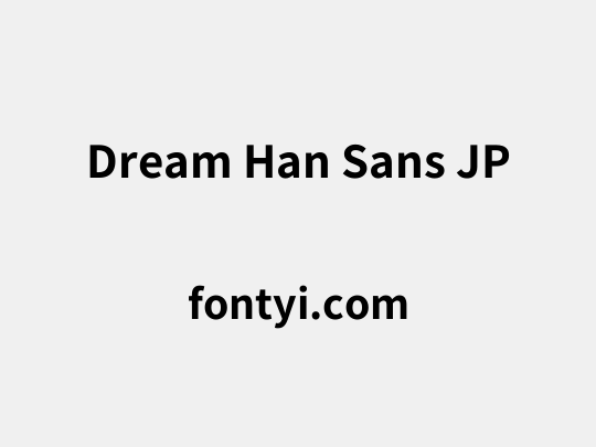 Dream Han Sans JP