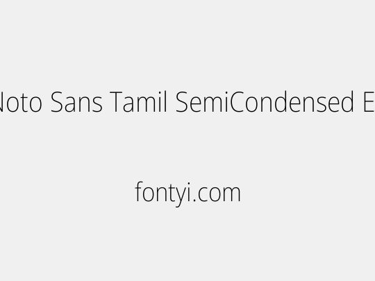 Noto Sans Tamil SemiCondensed ExtraLight