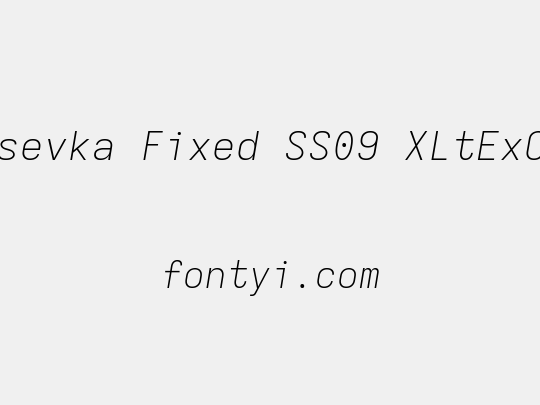 Iosevka Fixed SS09 XLtExObl