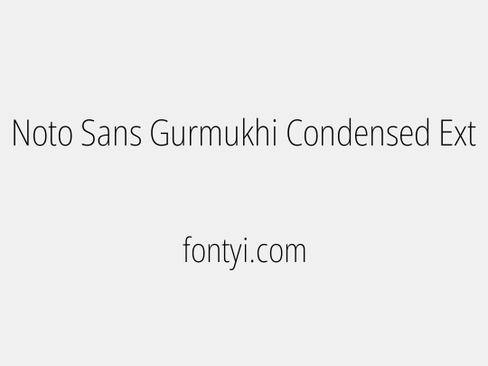 Noto Sans Gurmukhi Condensed ExtraLight