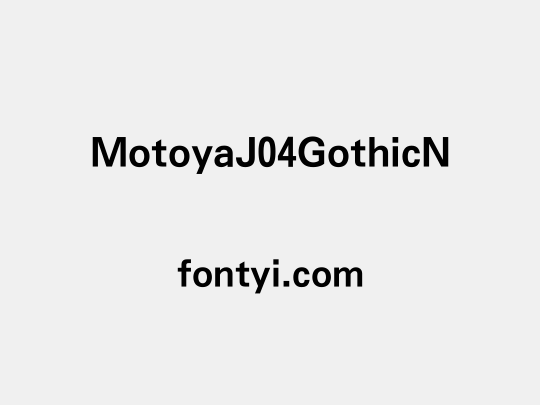 MotoyaJ04GothicN