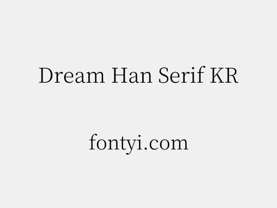 Dream Han Serif KR