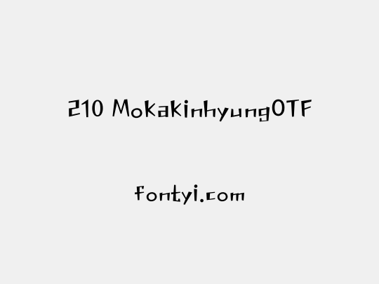 210 MokakinhyungOTF