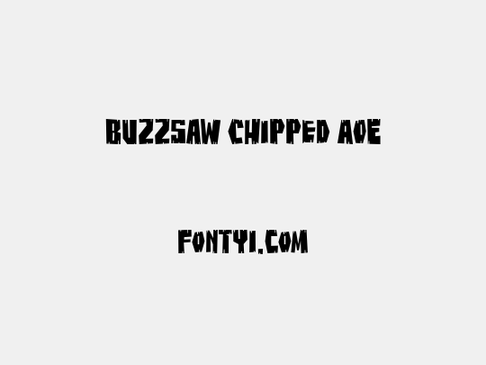 BuzzSaw Chipped AOE