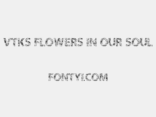 VTKS FLOWERS IN OUR SOUL