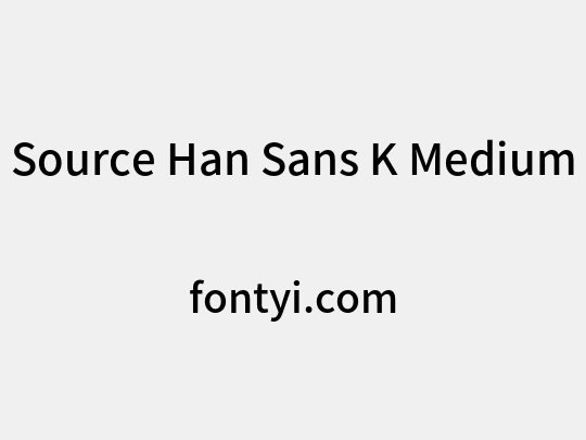 Source Han Sans K Medium