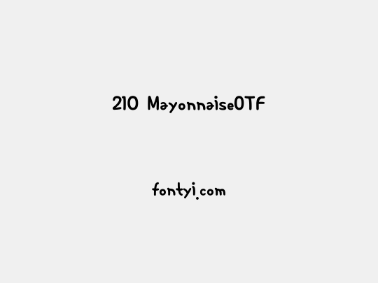 210 MayonnaiseOTF