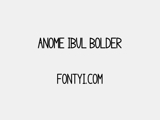 anome ibul bolder