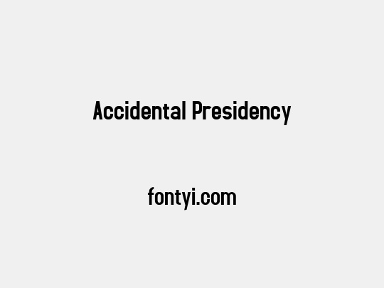 Accidental Presidency