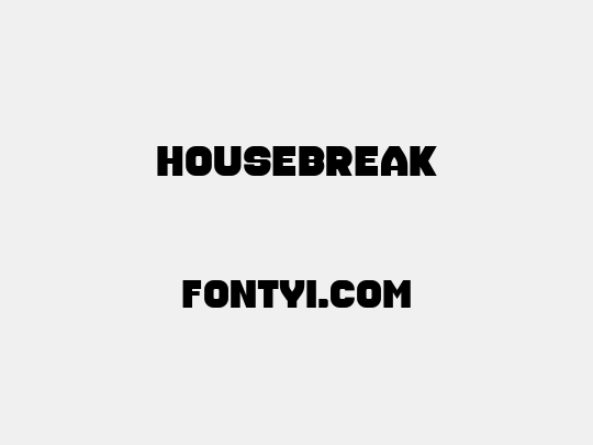 Housebreak