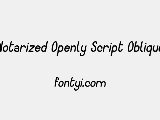 Notarized Openly Script Oblique