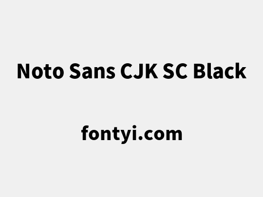 Noto Sans CJK SC Black