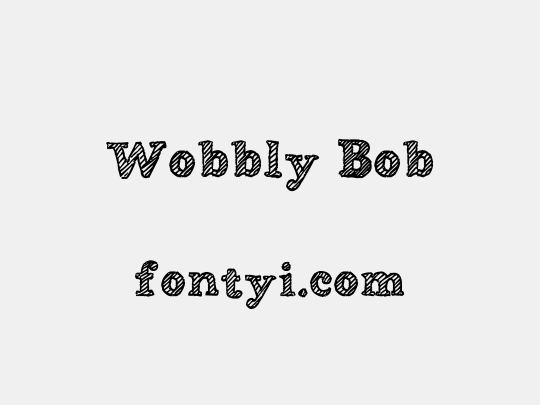 Wobbly Bob