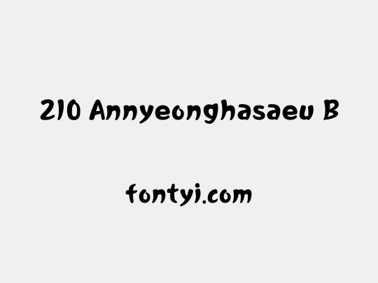 210 Annyeonghasaeu B