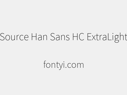 Source Han Sans HC ExtraLight