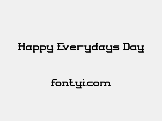 Happy Everydays Day