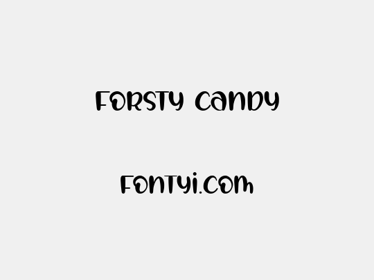 FORSTY CANDY