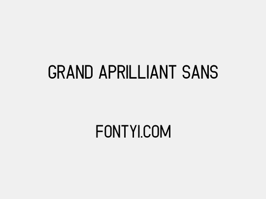 Grand Aprilliant Sans