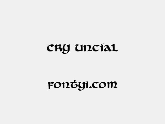 Cry Uncial