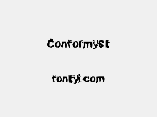 Conformyst