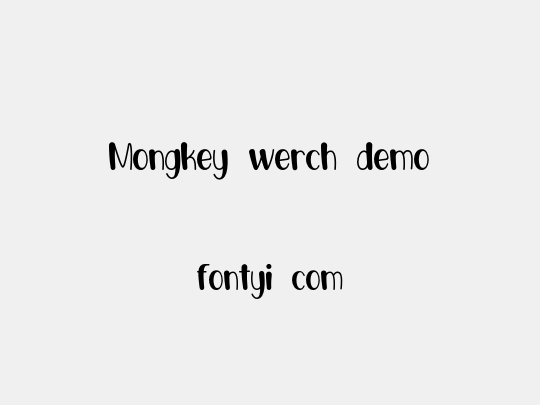 Mongkey werch demo