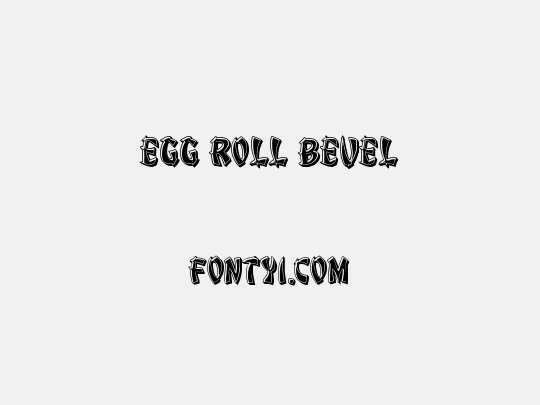 Egg Roll Bevel