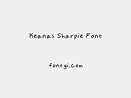 Keanas Sharpie Font