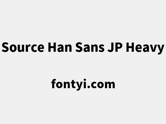 Source Han Sans JP Heavy