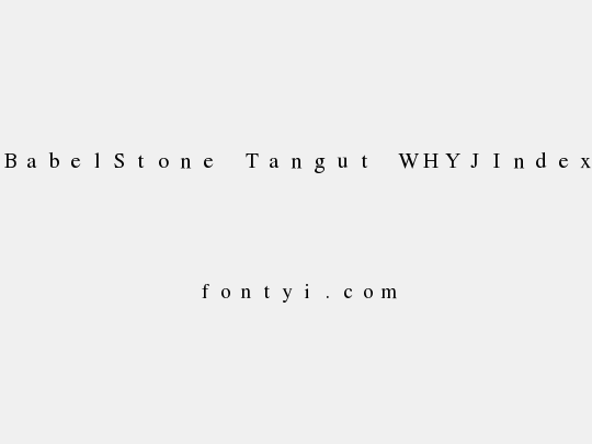 BabelStone Tangut WHYJIndex