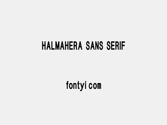 HALMAHERA SANS SERIF