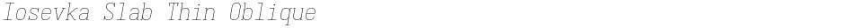 Iosevka Slab Thin ObliqueDemo